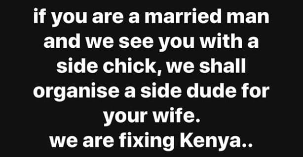 If you are a married man and we see you with a side chick, we shall organise a s