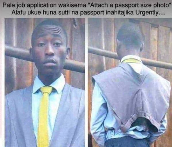 Pale job application wakisema attach a passport size photo alafu ukue huna sutti