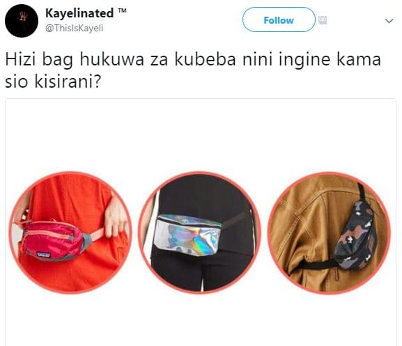 Kayelinated thislskayeli follow hizi bag hukuwa za kubeba nini ingine kama sio k