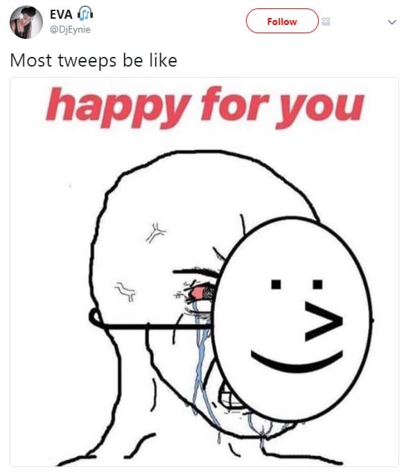 Eva djeynie follow most tweeps be like happy for you