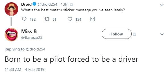 Droid droid254 13h what' the best matatu sticker message youve seen lately? 132