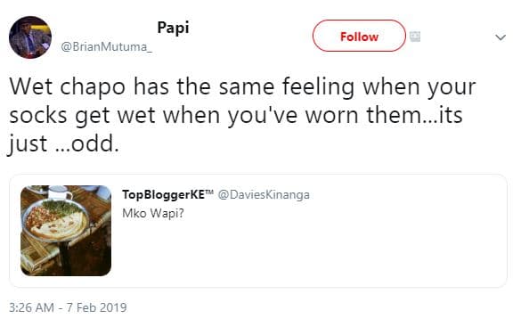 Papi brianmutuma follow wet chapo has the same feeling when your socks get wet w