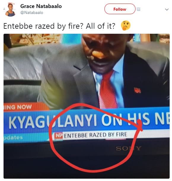 Grace natabaalo natabaalo follow entebbe razed by fire? all of it? iing now kyag