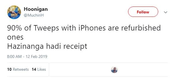 Hoonigan muchirih follow 90 of tweeps with iphones are refurbished ones hazinang