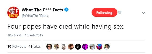 What the f facts whattheffacts following four popes have died while having sex.