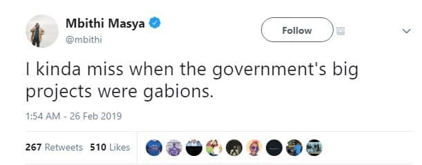 Mbithi masya mbithi follow kinda miss when the government's big projects were ga