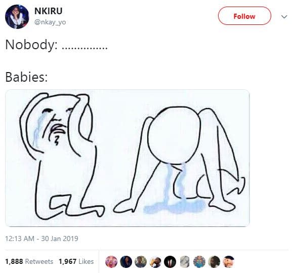 Nkiru nkay_yo follow nobody babies 12.13 am 30 jan 1,888 retweets 1,967 likes