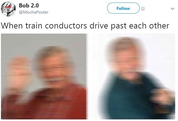 Bob 2.0 mochaposter follow when train conductors drive past each other