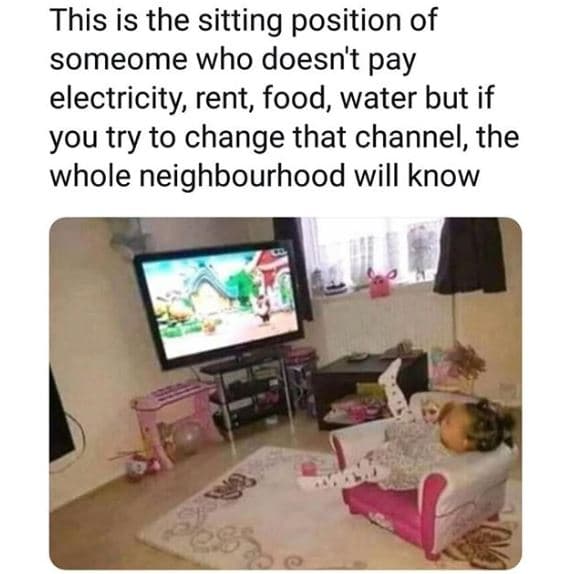 This is the sitting position of someome who doesn't pay electricity rent, food,