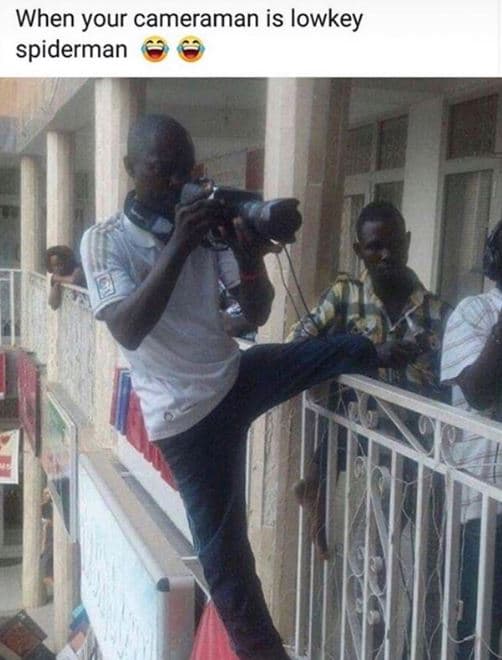 When your cameraman is lowkey spiderman