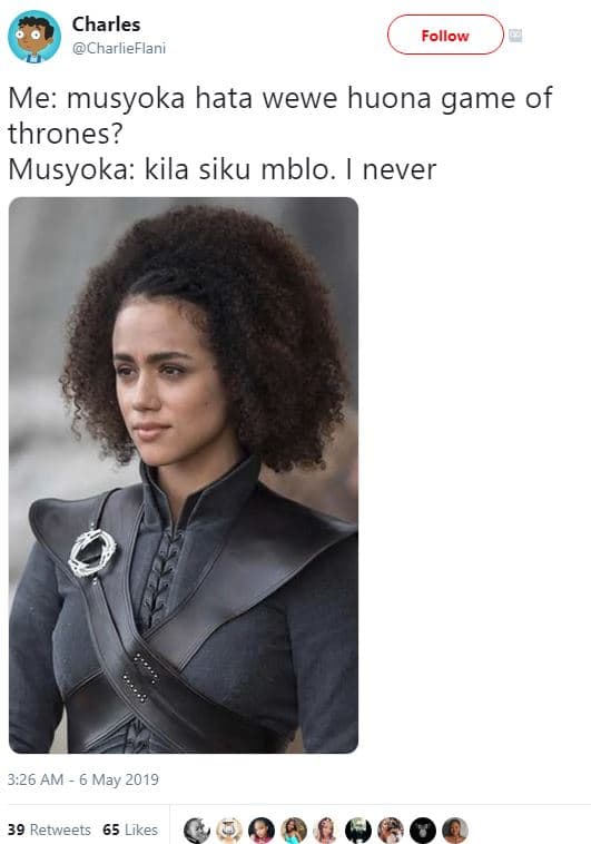 Charles charlieflani follow me musyoka hata wewe huona game of thrones? musyoka