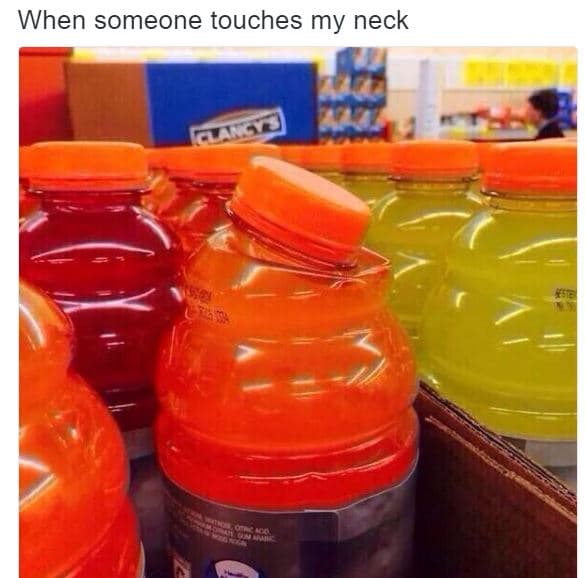 When someone touches my neck