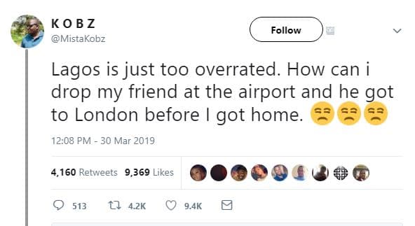 Ko bz mistakobz follow lagos is just too overrated. how can i drop my friend at