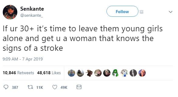 Senkante senkante follow if ur 30 it's time to leave them young girls alone and