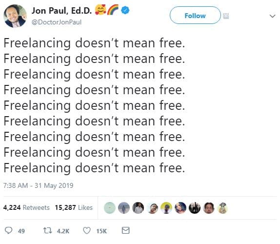 Jon paul, ed.d. doctorjonpaul follow freelancing doesn't mean free. freelancing