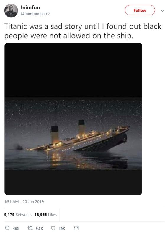 Inimfon inimfonusoroz follow titanic was a sad story until found out black peopl