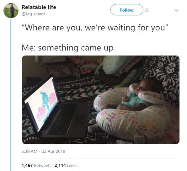 Relatable life jag_ubani follow 'where are you we're waiting for you me somethin