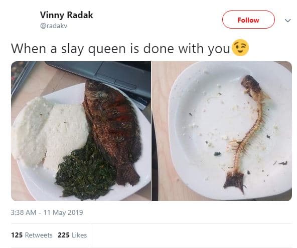 Vinny radak radakv follow when a slay queen is done with you 3,38 am may 125 ret