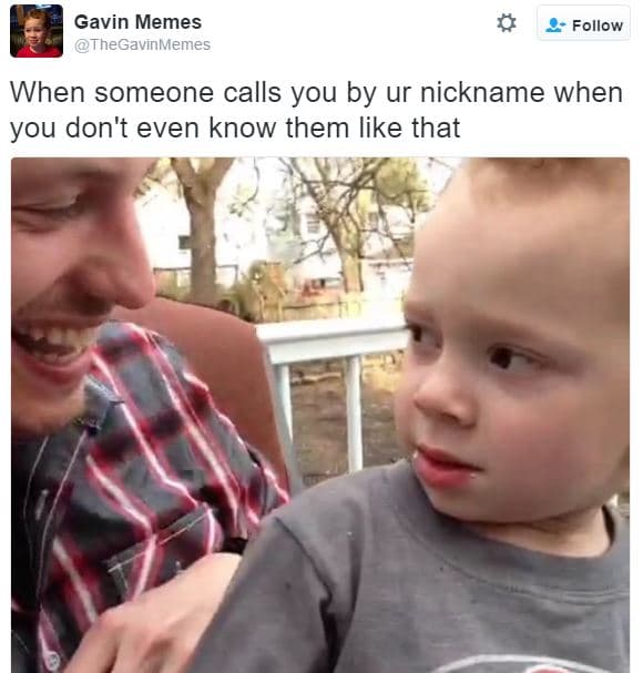 Gavin memes thegavinmemes follow when someone calls you by ur nickname when you