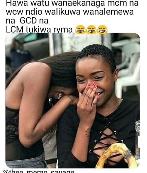 Hawa watu wanaekanaga mcm na wcw ndio walikuwa wanalemewa na gcd na lcm tukiwa r