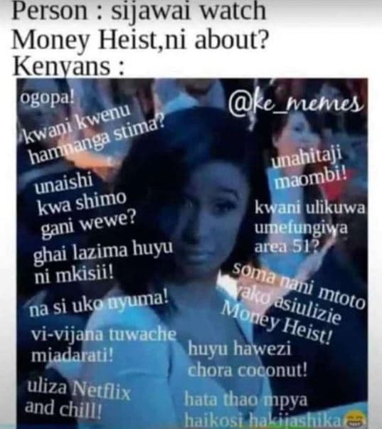 Person sijawai watch money heist,ni about? kenyans ogopa! ke_memes kwenu kw rani