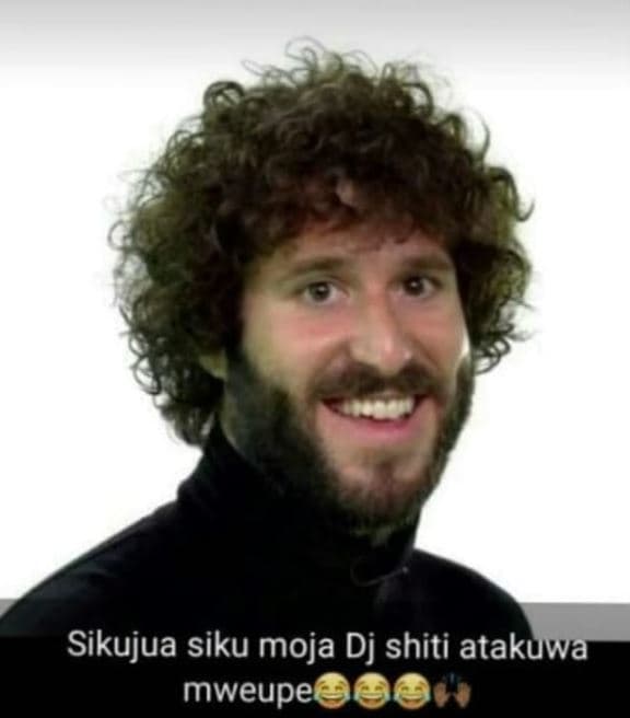 Sikujua siku moja dj shiti atakuwa mweupe