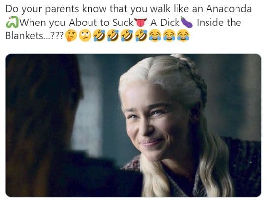 Do your parents know that you walk like an anaconda when you about to suck a dic