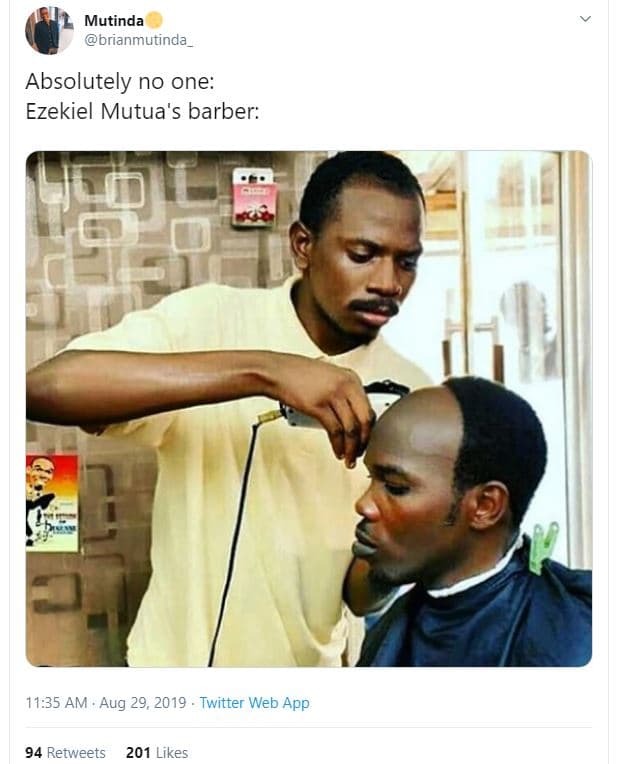 Mutinda brianmutinda absolutely no one ezekiel mutua's barber 11.35 am aug 29, t
