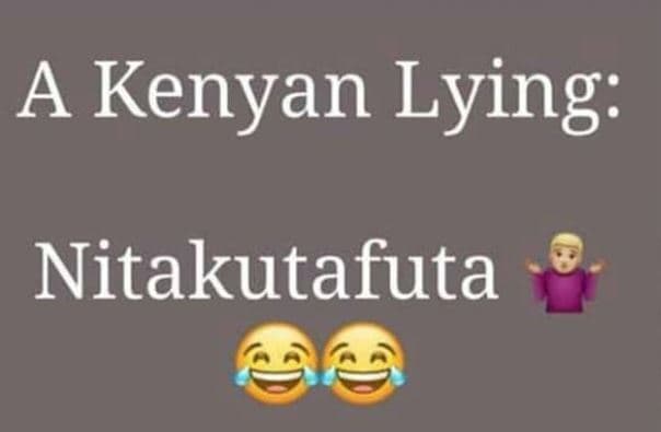 A kenyan lying nitakutafuta