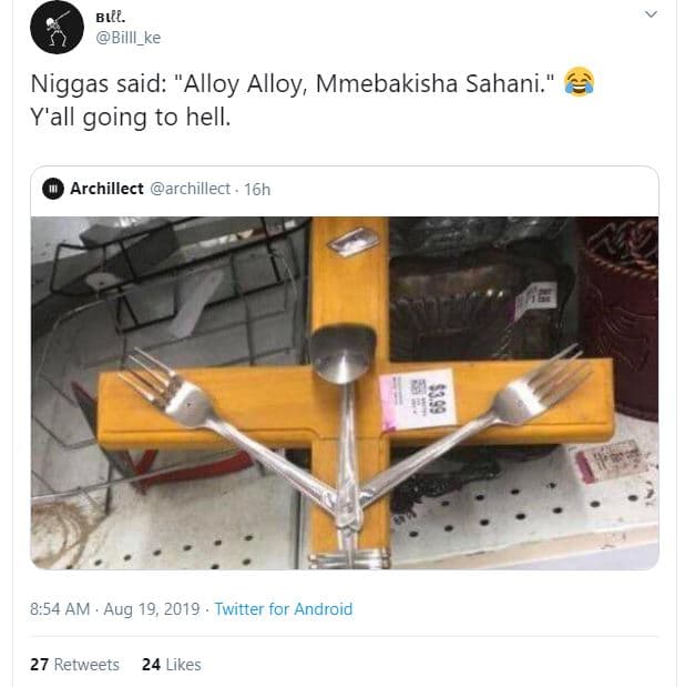 Bl. billl_ke niggas said alloy alloy mmebakisha sahani. y'all going to hell. arc
