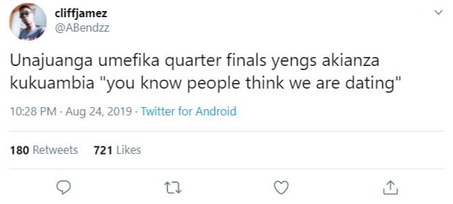 Cliffjamez abendzz unajuanga umefika quarter finals yengs akianza kukuambia 'you