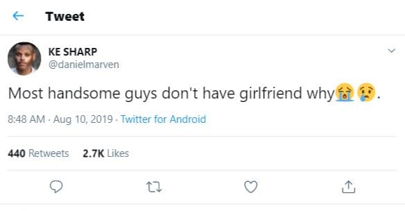 Tweet ke sharp danielmarven most handsome guys don't have girlfriend why 8,48 am