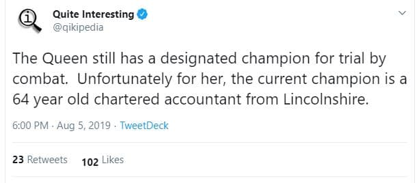 Quite interesting qikipedia the queen still has a designated champion for trial