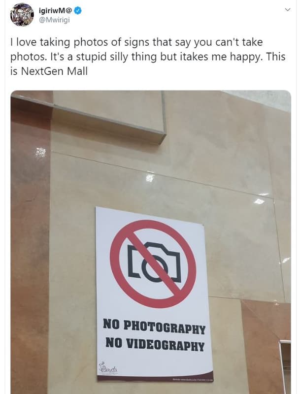 Igiriwm mwirigi love taking photos of signs that say you can't take photos. it's
