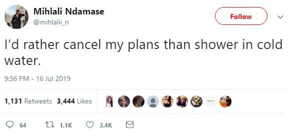 Mihlali ndamase mihlalii_n follow i'd rather cancel my plans than shower in cold
