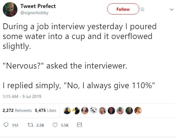 Tweet prefect signorbobby follow during a job interview yesterday poured some wa