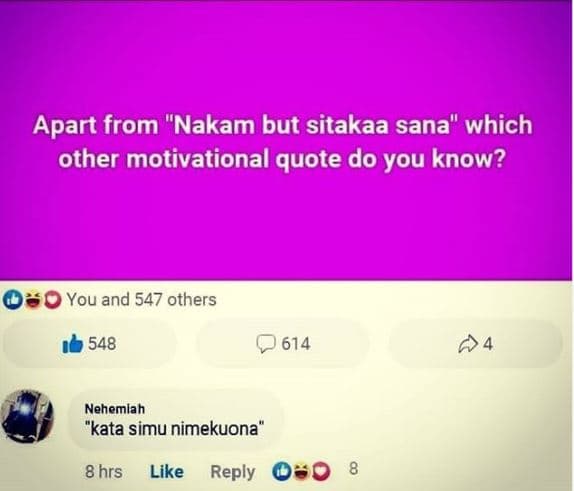 Apart from nakam but sitakaa sana which other motivational quote do you know? yo