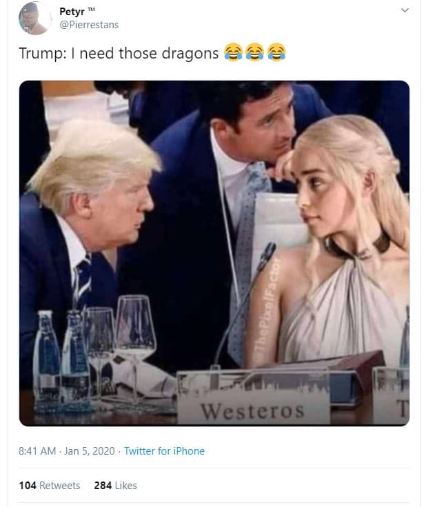 Petyr pierrestans trump need those dragons westeros 8,41 am jan 5, twitter for i