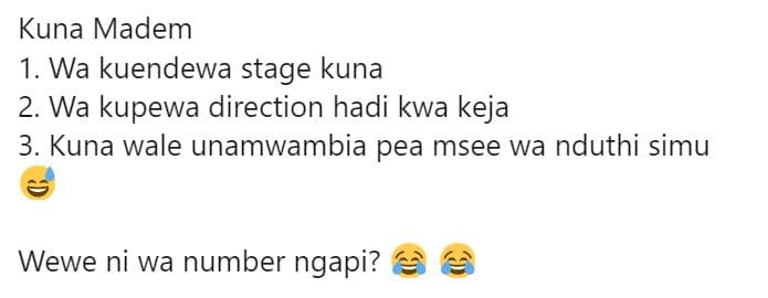 Kuna madem 1. wa kuendewa stage kuna 2 wa kupewa direction hadi kwa keja 3. kuna