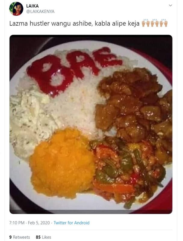 Laika laikakenya lazma hustler wangu ashibe kabla alipe keja 7,10 pm feb 5, twit