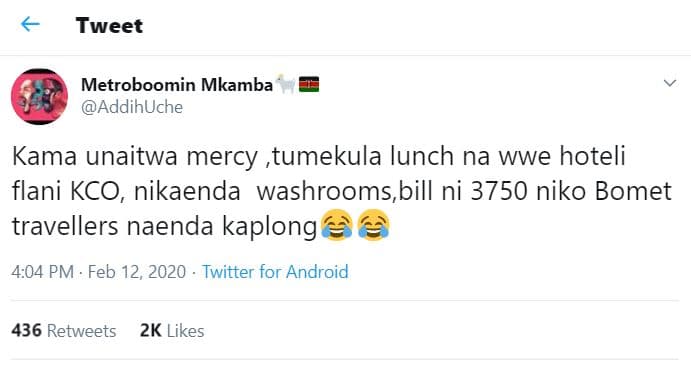 Tweet metroboomin mkamba addihuche kama unaitwa mercy ,tumekula lunch na wwe hot