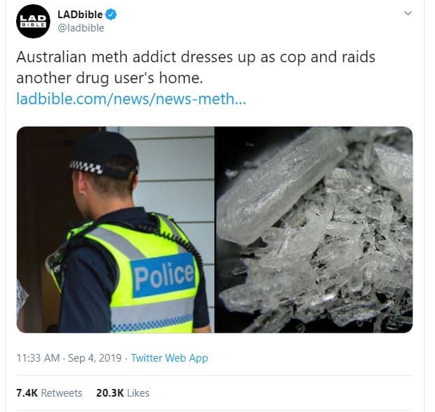 A bdle ladbible ladbible australian meth addict dresses up as cop and raids anot