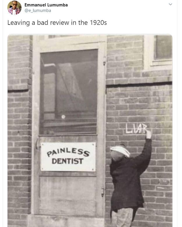 Emmanuel lumumba e_lumumba leaving a bad review in the 1920s lv painless dentist