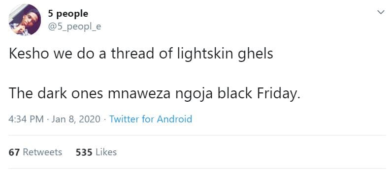 5 people 5_peopl_e kesho we do a thread of lightskin ghels the dark ones mnaweza