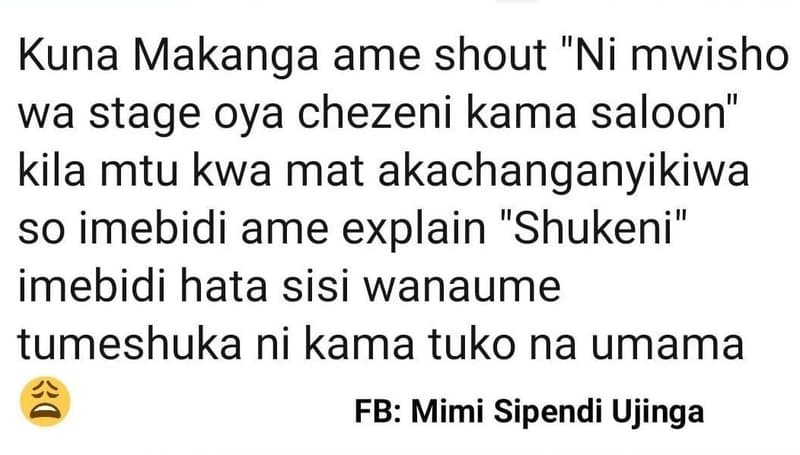 Kuna makanga ame shout ni mwisho wa stage oya chezeni kama saloon kila mtu kwa m
