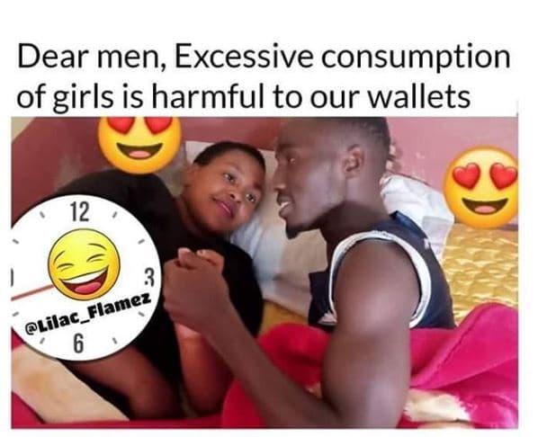 Dear men excessive consumption of girls is harmful to our wallets 12 _flamez lil