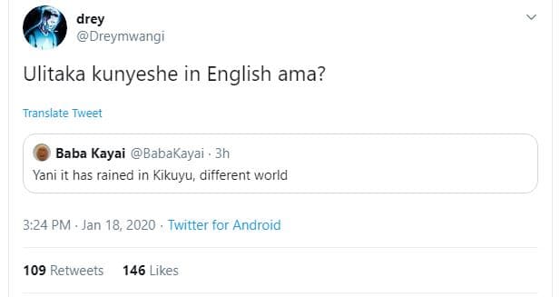 Drey dreymwangi ulitaka kunyeshe in english ama? translate tweet baba kayai baba