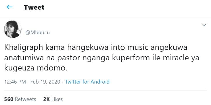 Tweet mbuucu khaligraph kama hangekuwa into music angekuwa anatumiwa na pastor n