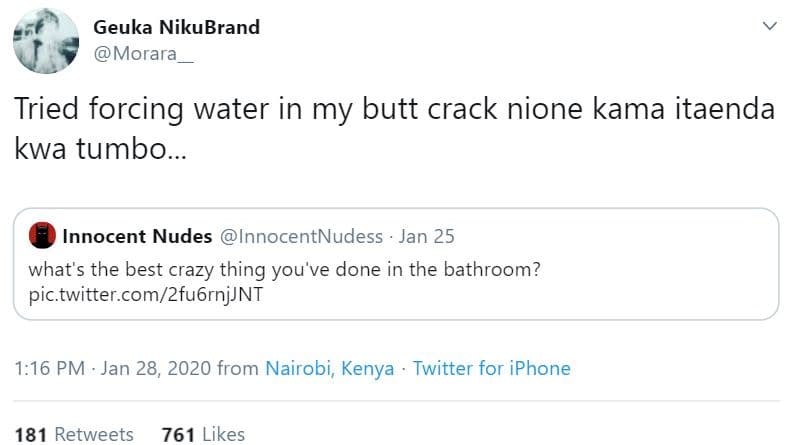 Geuka nikubrand morara_ tried forcing water in my butt crack nione kama itaenda
