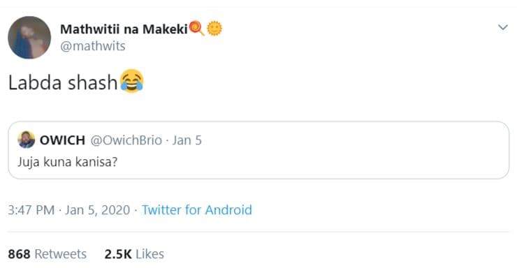 Mathwitii na makeki mathwits labda shash owich owichbrio jan 5 juja kuna kanisa?